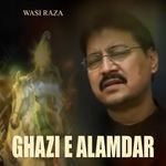 Ghazi E Alamdar - Abbas Sayed Song Download